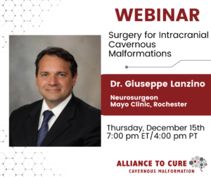 Webinar: Surgery for Intracranial Cranial Cavernous Malformation with Dr. Lanzino