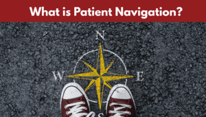 What is Patient Navigation