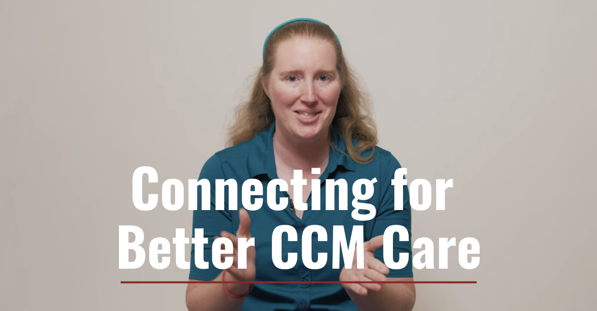 Connecting for Better CCM Care